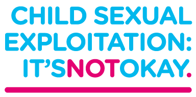 Child Sexual Exploitation: It's Not Okay